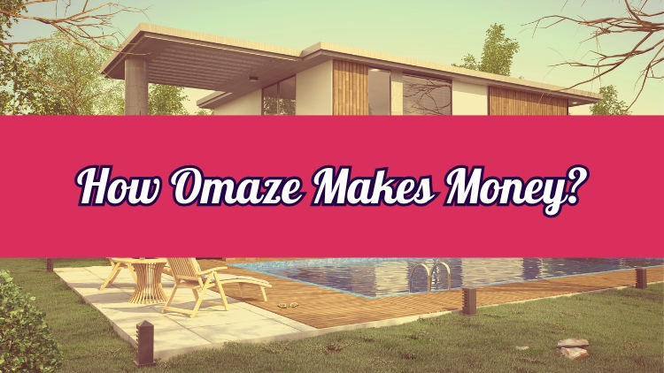 How Omaze Makes Money?