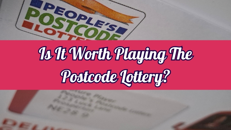 Is It Worth Playing The Postcode Lottery?