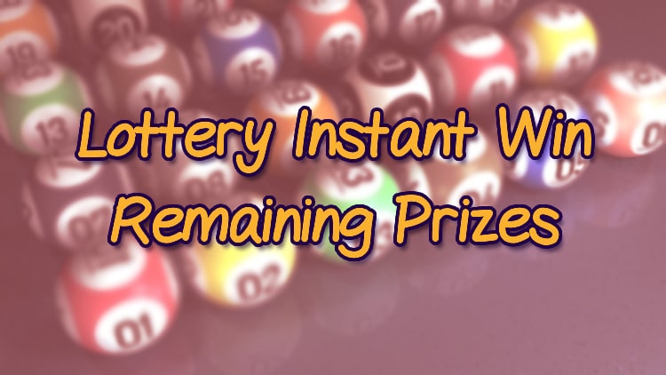 Lottery Instant Win Remaining Prizes